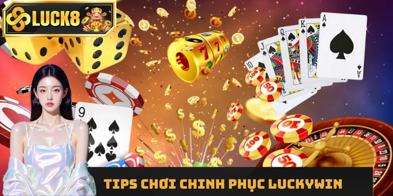 Mẹo cược casino Luckywin chinh phục mọi ván chơi