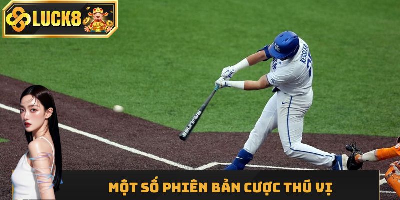 Một số phiên bản cược thú vị